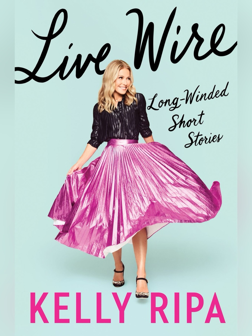 SIGNED Memoir Live Wire by Kelly Ripa